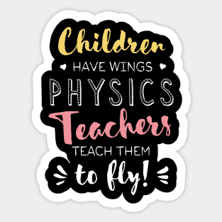 Physics Teacher Gifts - Beautiful Wings Quote Sticker